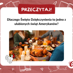 Dlaczego Święto Dziękczynienia to jedno z ulubionych świąt Amerykanów?